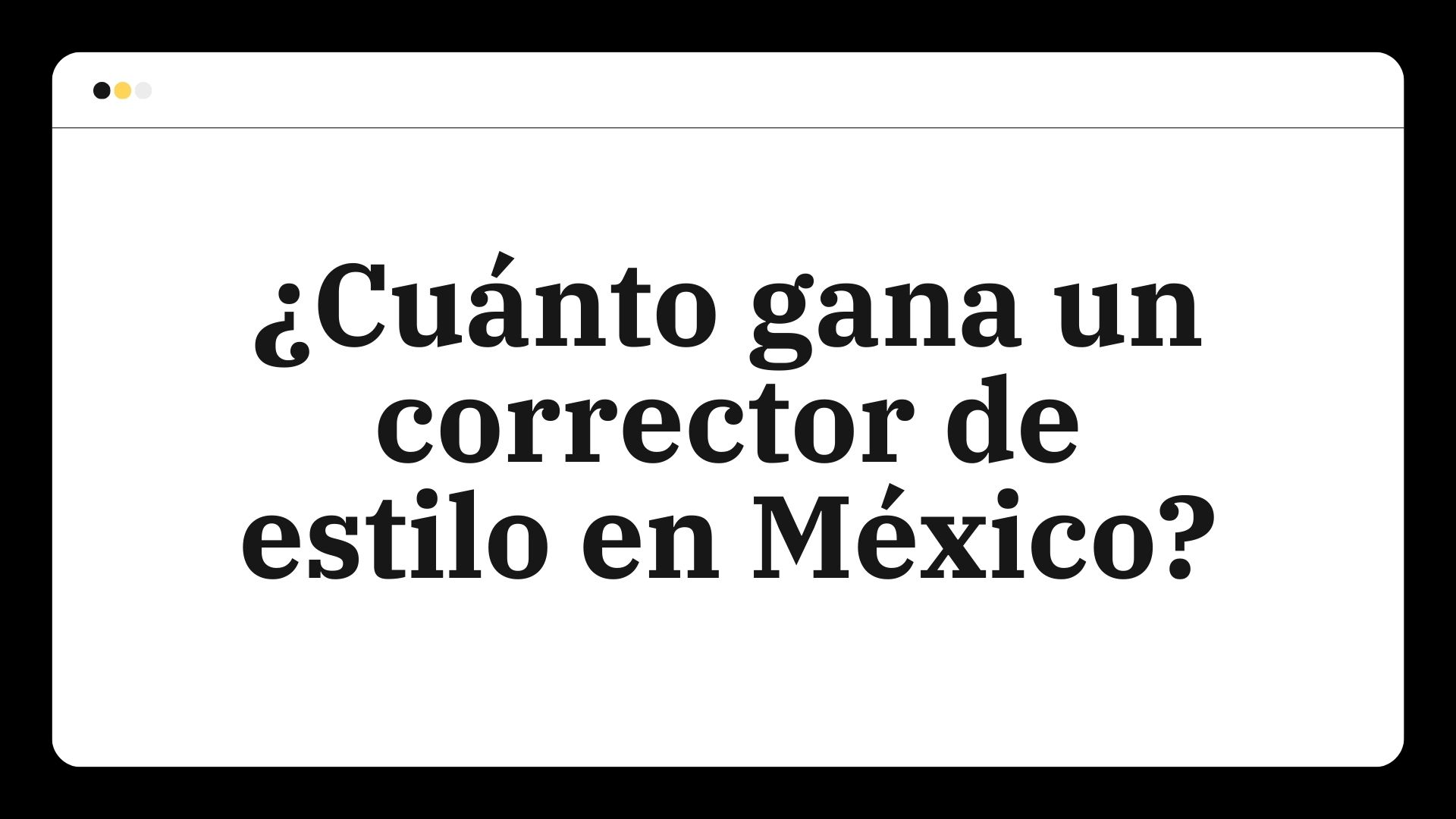 ¿Cuánto gana un corrector de estilo en México?