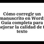 Corrección de textos en Word: Guía completa para mejorar la calidad de tu texto