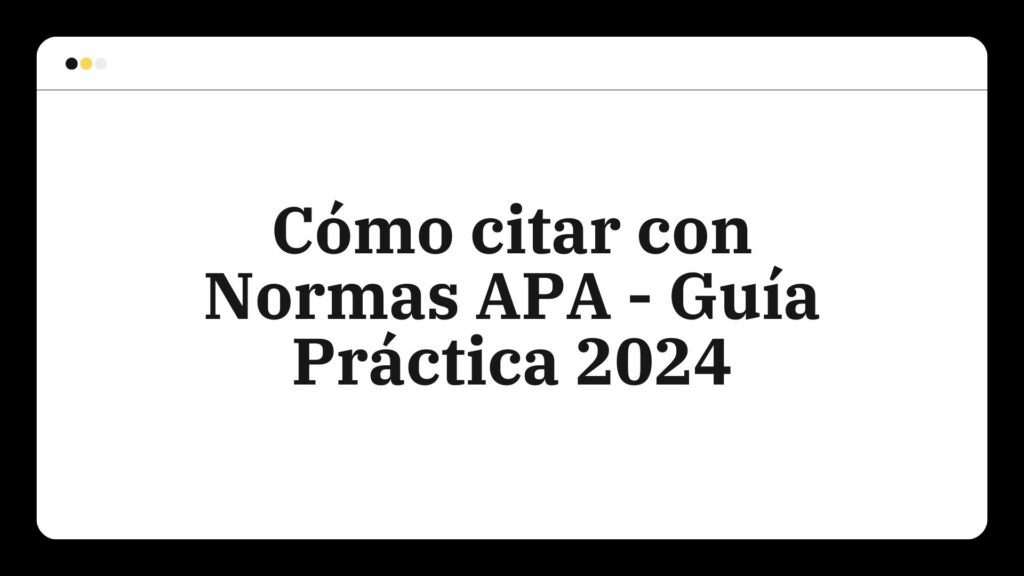 Cómo citas con Normas APA 2024